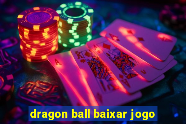 dragon ball baixar jogo